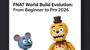 Иллюстрация эволюции персонажей FNAF World от новичка до профессионала для форума игровых стратегий